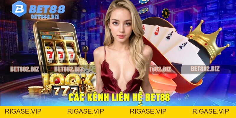Liên Hệ BET88 – Các Phương Thức Hỗ Trợ Tốt Nhất