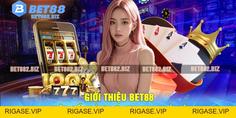 Giới Thiệu BET88 – Nhà Cái Trực Tuyến Top 1 Ở Châu Á