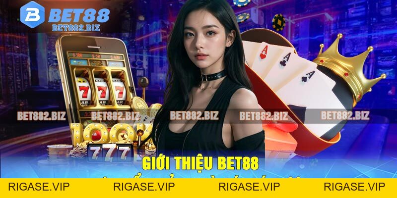 Giới Thiệu BET88 – Nhà Cái Trực Tuyến Top 1 Ở Châu Á