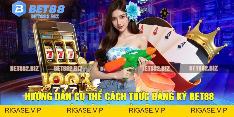 Hướng Dẫn Đăng Ký BET88 Miễn Phí Cho Người Mới