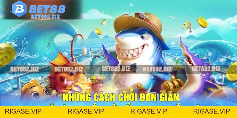 Bắn Cá BET88 – Trải Nghiệm Săn Cá Đổi Thưởng Uy Tín
